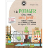 Un potager chez moi... sans jardin ! - Philippe Asseray