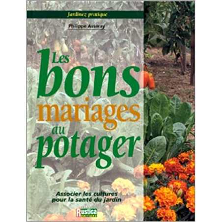 Les bons mariages au potager - Philippe Asseray