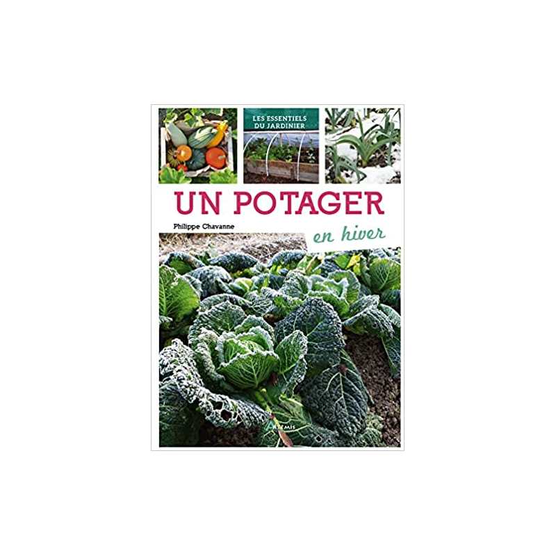 Un potager en hiver - Philippe Chavanne