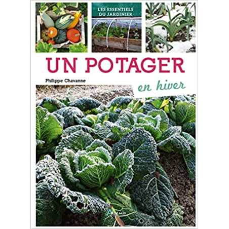 Un potager en hiver - Philippe Chavanne