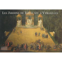 Les Jardins de Louis XIV à Versailles : Le chef-d'oeuvre de Le Nôtre - Pierre Arizzoli Clementel