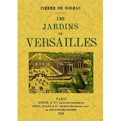 Les Jardins de Versailles - Pierre de Nolhac