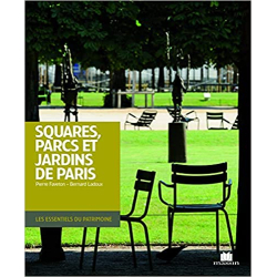Squares, parcs et jardins de Paris - Pierre Faveton