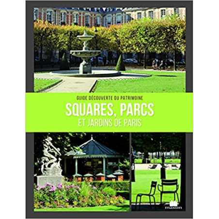 Squares, parcs et jardins de Paris - Pierre Faveton