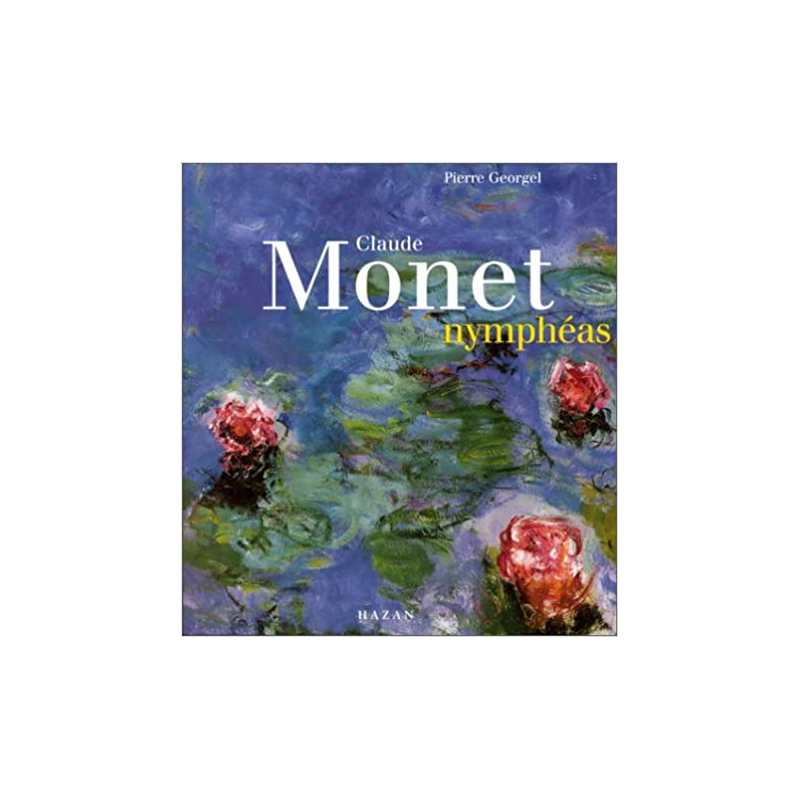 Claude Monet, Nymphéas - Pierre Georgel