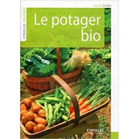 Le potager bio - Agnès Gedda