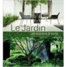 Le Jardin, un espace à vivre - Pierre Nessmann