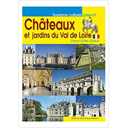 Châteaux et Jardins du Val de Loire - Pierre-Gilles Girault