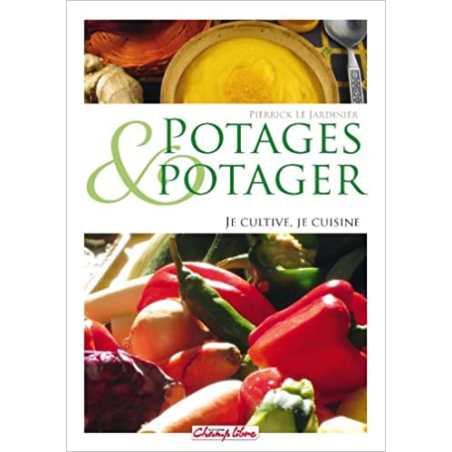 Potages et potager - Pierrick le jardinier