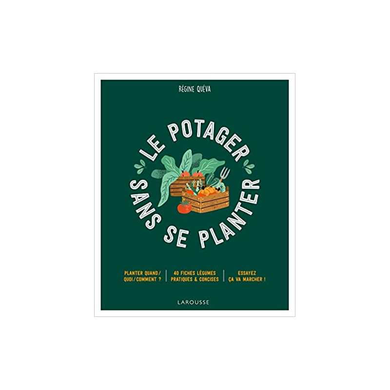 Le potager sans se planter - Régine Quéva