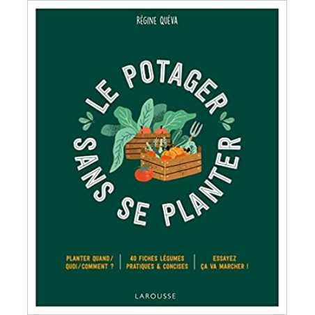 Le potager sans se planter - Régine Quéva