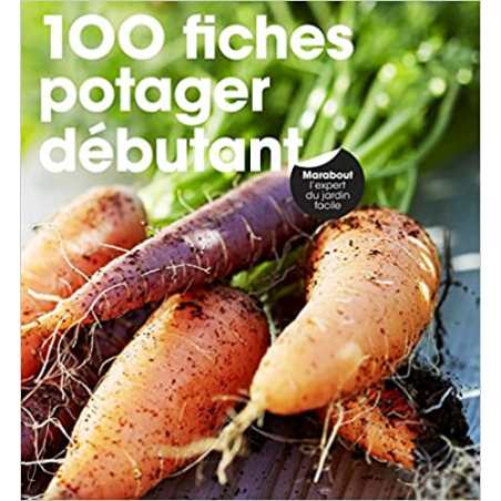 100 fiches potager débutant - Richard Bird