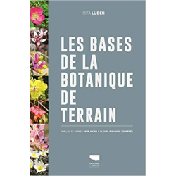 Les Bases de la botanique de terrain: Familles et genres de plantes à fleurs d'Europe tempérée - Rita Lüder