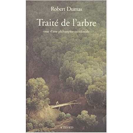 Traité de l'arbre - Robert Dumas