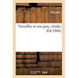 Versailles et son parc, études - Rocquet