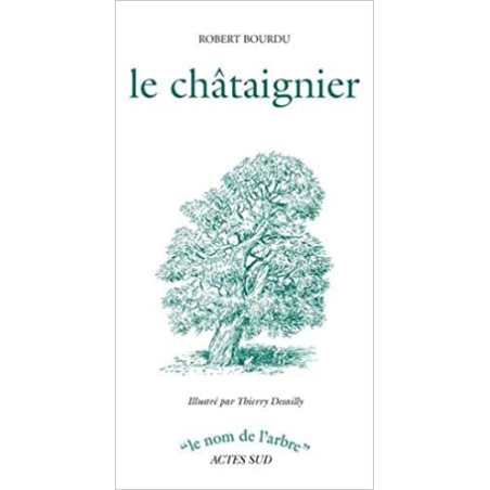 Le châtaignier - Roger Bourdu