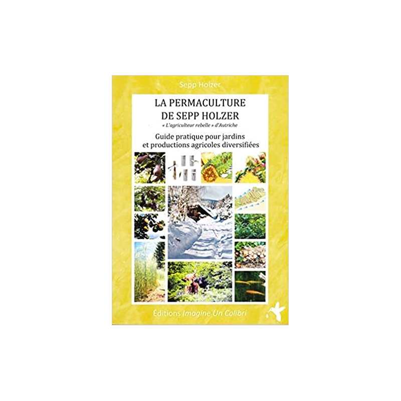 La permaculture de Sepp Holzer - Sepp Holzer