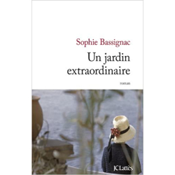 Un jardin extraordinaire - Sophie Bassignac