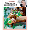 Silence ça pousse - Multiplier ses plantes à l'infini - Stéphane Marie