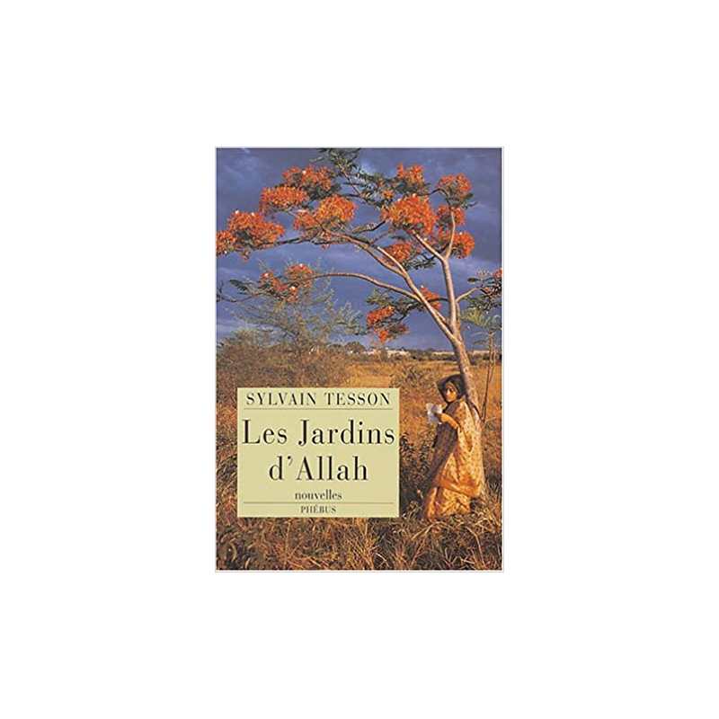 Les Jardins d'Allah - Sylvain Tesson