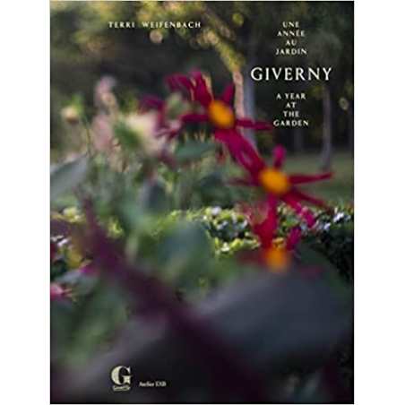Giverny, une année au jardin - Terri Weifenbach