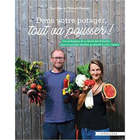 Dans votre potager, tout va pousser ! - Thibault Dupont