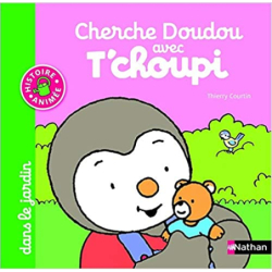 Cherche Doudou avec T'choupi dans le jardin - Dès 1 an et demi - Thierry Courtin