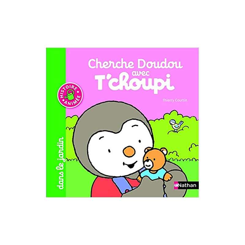 Cherche Doudou avec T'choupi dans le jardin - Dès 1 an et demi - Thierry Courtin