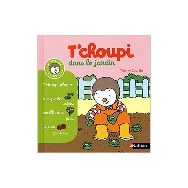 T'choupi dans le jardin - (Tome 1) - Dès 2 an (01) - Thierry Courtin