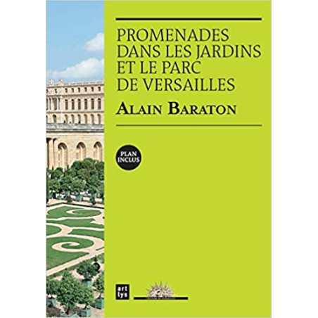 Promenade dans les jardins de Versailles - Alain Baraton