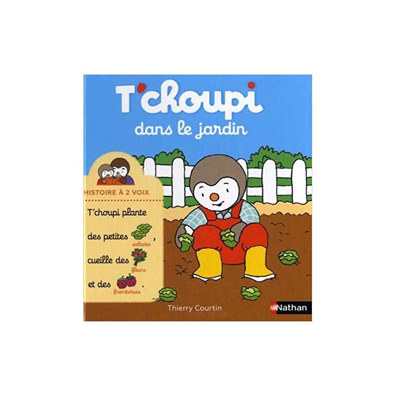 T'choupi dans le jardin - Histoire à 2 voix - Dès 2 ans - Thierry Courtin