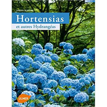 Hortensias et autres hydrangéas - Thierry de Ryckel