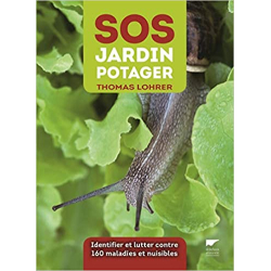 SOS jardin potager: Identifier et lutter contre 160 maladies et nuisibles - Thomas Lohrer