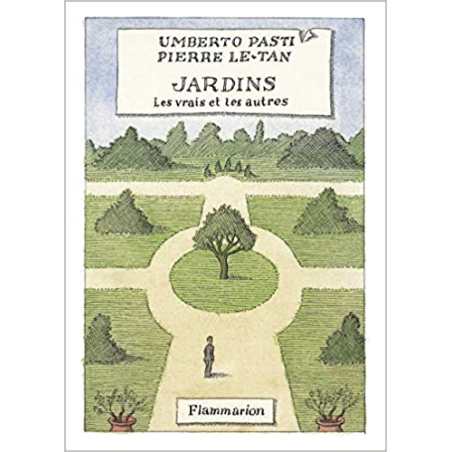 Jardins, les vrais et les autres - Umberto Pasti