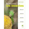 Reconnaître facilement les insectes: Découvrir, observer, identifier, protéger - Vincent Albouy