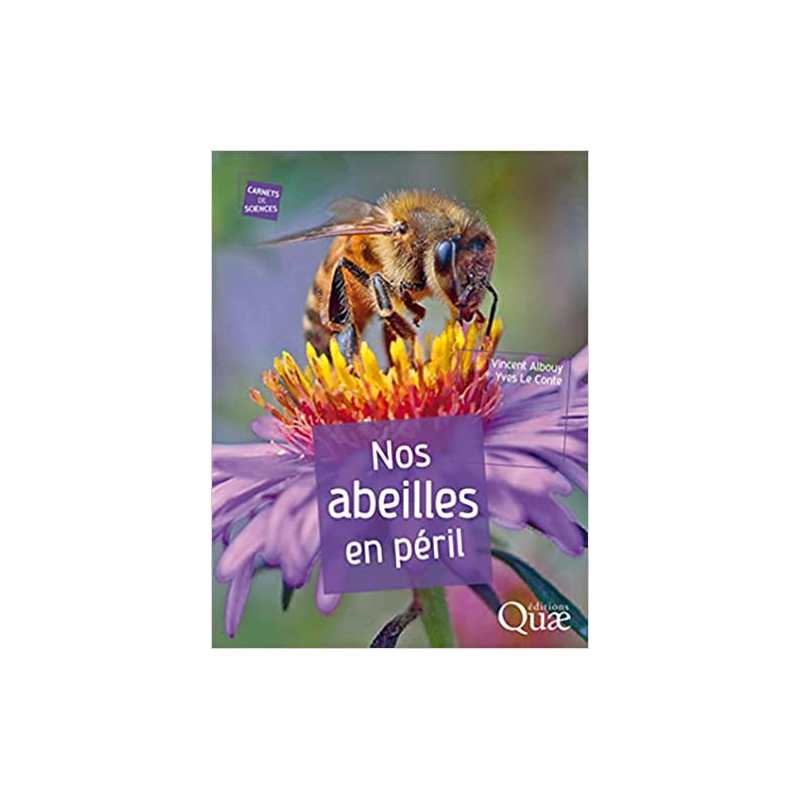 Nos abeilles en péril - Vincent Albouy