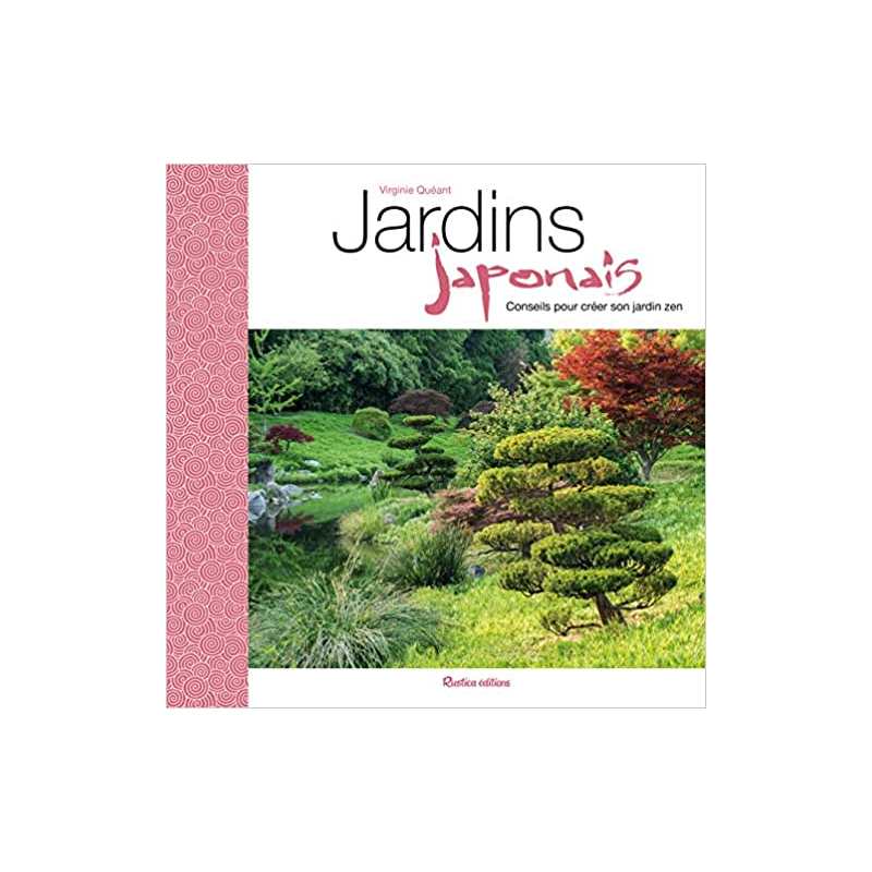 Jardins japonais: Conseils pour créer son jardin zen - Virginie Klecka