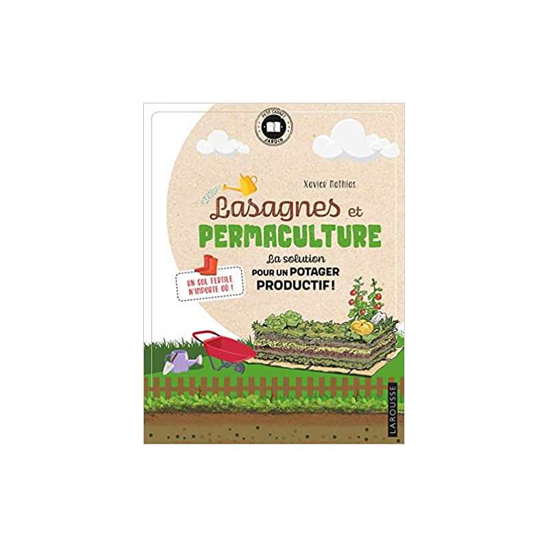 Lasagnes et permaculture: La solution pour un potager productif ! - Xavier Mathias