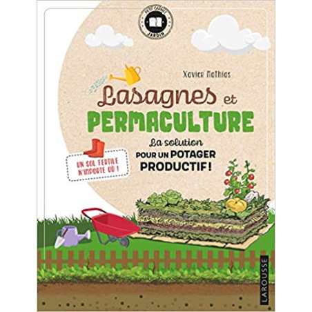 Lasagnes et permaculture: La solution pour un potager productif ! - Xavier Mathias