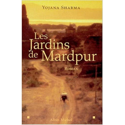 Les Jardins de Mardpur - Yojana Sharma