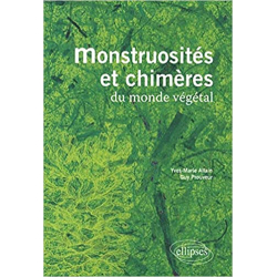 Monstruosités et chimères du monde végétal - Yves-Marie Allain