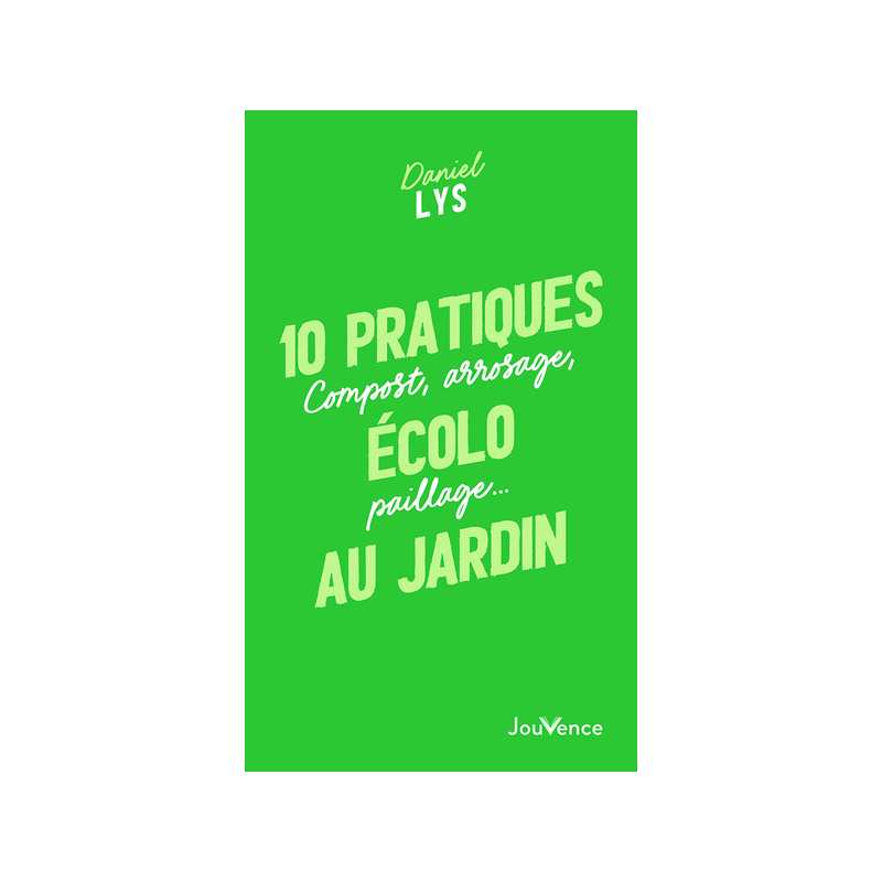 10 pratiques écolo au jardin - Compost, arrosage, paillage… - Daniel Lys