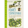 La forêt comestible - Pour des récoltes abondantes en toute saison - Damien Dekarz