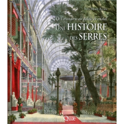 Une histoire des serres : de l'orangerie au palais de cristal - Yves-Marie Allain