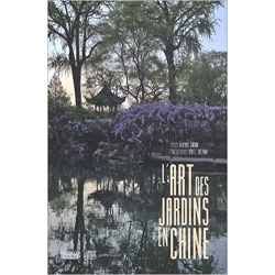 L'art des jardins en Chine - Iris L. Sullivan