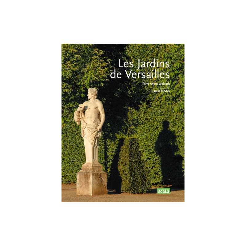 Les jardins de Versailles - Pierre-André Lablaude