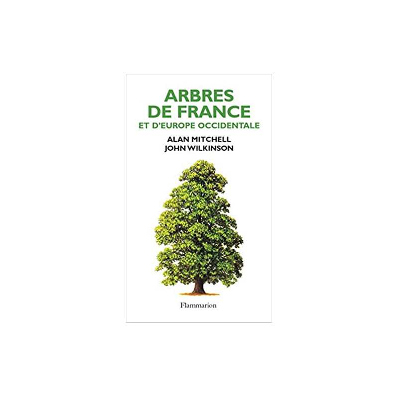 Arbres de France et d'Europe occidentale - Alan Mitchell