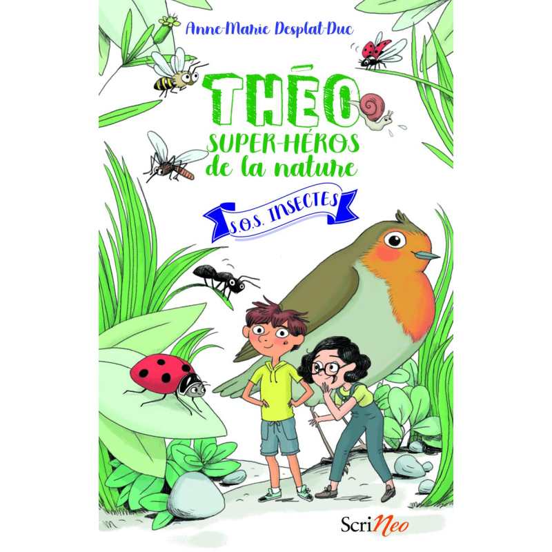 Sos insectes - Théo super-héros de la nature - vol 01 - Anne-Marie Desplat-Duc