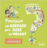 Explique-moi... Pourquoi les abeilles font bzzz en volant ? - Agnès Besson / Candela Ferrandez