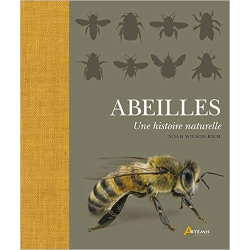 Abeilles, une histoire naturelle - Noa Wilson-Rich